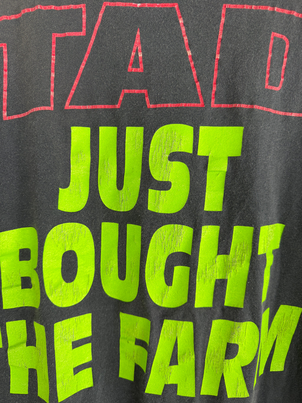 Vintage Tad "Just Bought The Farm" Tee